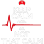 Nurse (Keep Calm Not That Calm)