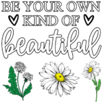 Flower (Daisy – Be Your Own kind of Beautiful)