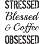 Coffee (Stressed/Blessed) Black