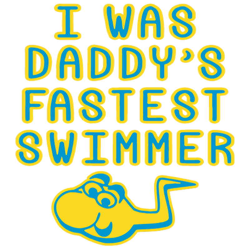 Daddy's Fastest Swimmer
