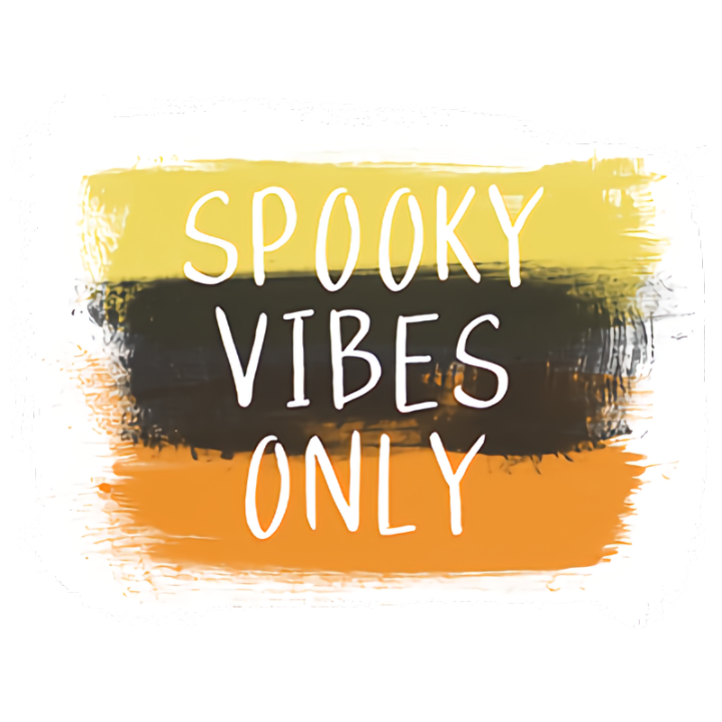 Spooky Vibes Only (Halloween)