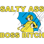 Salty Ass Boss Bitch