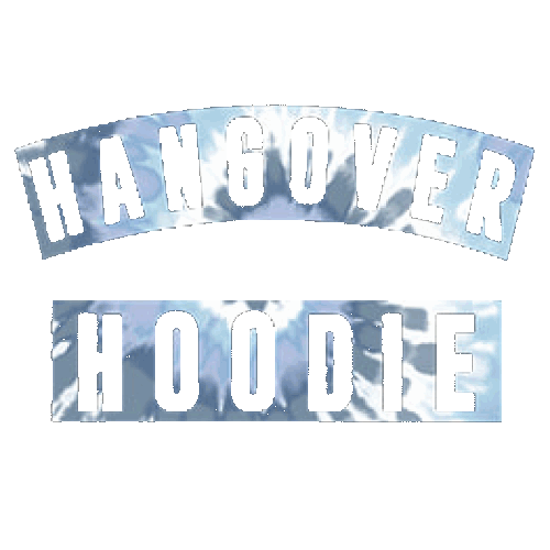 Hangover Hoodie Tie Dye