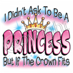 I didn’t ask to be a princess