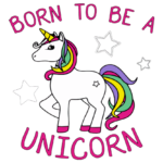 Unicorn (Born to be)
