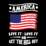 Flag (America live it or love it or get out)