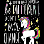 Unicorn (Be different don’t ever Change)