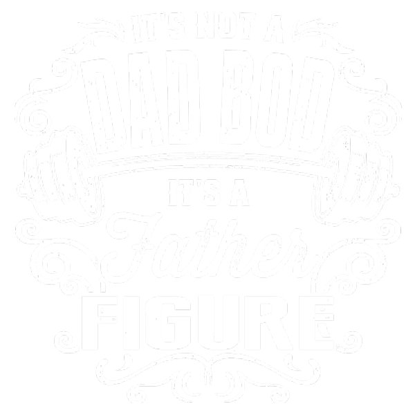 It's Not a Dad Bod - It's a Father Figure