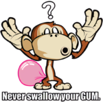 Never Swallow Your Gum