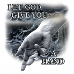 Let God Give You A Hand
