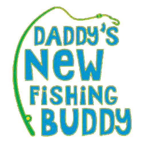 Daddy's New Fishing Buddy